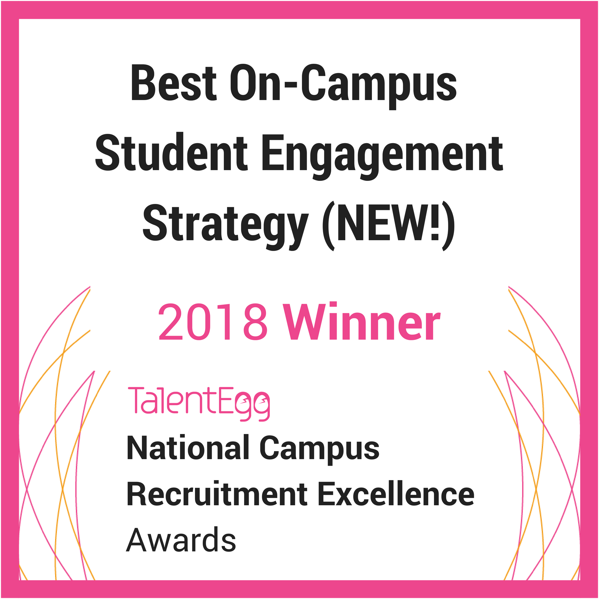 2018 TalentEgg Awards Best On-Campus Engagement Strategy Winner