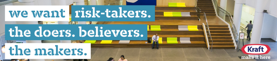 We want risk-takers, the doesr, believers, the makers.
