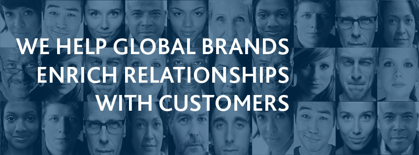 We help global brands enrich relationships with customers
